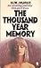 The Thousand Year Memory