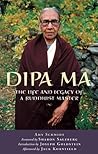 Dipa Ma: The Life...