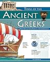 Tools of the Ancient Greeks: A Kid's Guide to the History & Science of Life in Ancient Greece (Tools of Discovery) Tools of the Ancient Greeks: A Kid's Guide to the History & Science of Life in Ancient Greece (Tools of Discovery)