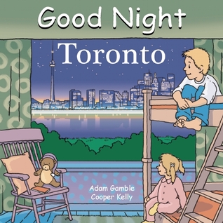 Good Night Toronto (Good Night Our World)