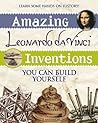Amazing Leonardo da Vinci Inventions: You Can Build Yourself (Bible Time)