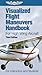 Visualized Flight Maneuvers Handbook for High Wing Aircraft by ASA Test Prep Board