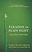 Paradise in Plain Sight by Karen Maezen Miller