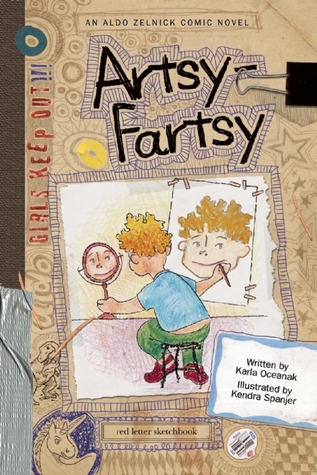 Artsy-Fartsy: Book 1 (The Aldo Zelnick Comic Novel Series, 1)