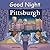 Good Night Pittsburgh