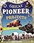 Great Pioneer Projects You Can Build Yourself