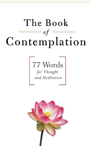 The Book of Contemplation: 77 Words for Thought and Meditation