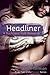 Headliner by Dish Tillman