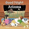 Good Night Arizona (Good Night Our World)