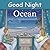 Good Night Ocean