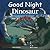 Good Night Dinosaur