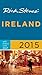 Rick Steves Ireland 2015 by Rick Steves