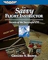 The Savvy Flight Instructor (Kindle edition): Secrets of the Successful CFI (ASA Training Manuals) The Savvy Flight Instructor (Kindle edition): Secrets of the Successful CFI (ASA Training Manuals)