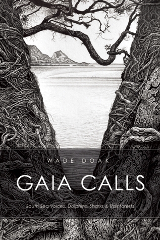 Gaia Calls: South Sea Voices, Dolphins, Sharks & Rainforests