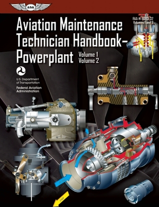 Aviation Maintenance Technician Handbook - Powerplant, Vols. 1 and 2 (FAA-H-8083-32)