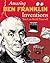 Amazing Ben Franklin Inventions You Can Build Yourself