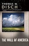 The Wall of America by Thomas M. Disch