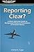 Reporting Clear?: A Pilot's Interview Guide to Background Checks & Presentation of Personal History (Professional Aviation series)