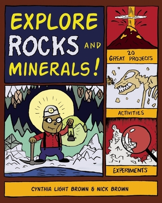 Explore Rocks and Minerals!: 25 Great Projects, Activities, Experiements