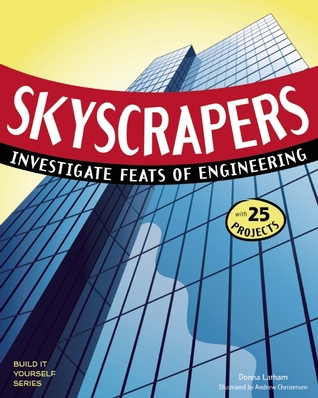 Skyscrapers: Investigate Feats of Engineering with 25 Projects (Hardcover)