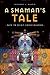 A Shaman's Tale: Path to Sp...