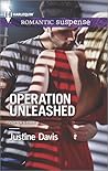 Operation Unleashed by Justine Davis Operation Unleashed by Justine Davis