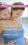Nine Months to Change His Life by Marion Lennox