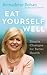 Eat Yourself Well with Bernadette Bohan: Simple Changes for Better Health