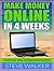 MAKE MONEY ONLINE IN 4 WEEKS: Find Your Way to Financial Freedom!