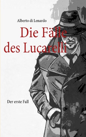 Die Fälle des Lucarelli: Der erste Fall