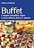 Buffet: Canapés, bocaditos, tapas y otras delicias dulces y saladas (Sabores y placeres del buen gourmet) (Spanish Edition)