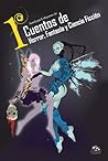 1a Antología Caligrama de Cuentos de Horror, Fantasía y Ciencia Ficción (Spanish Edition)