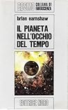 Il pianeta nell'occhio del tempo Il pianeta nell'occhio del tempo