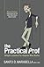 The Practical Prof: Simple Lessons For Anyone Who Works