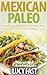 Mexican Paleo: Gluten Free ...