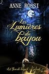 Les Lumières du bayou by Anne Rossi
