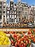 Travel Amsterdam, Netherlands 2011 - Illustrated Guide, Phrasebook & Maps. Entertainment Bonus: FREE Sudoku Puzzles & "The Adventures of Sherlock Holmes" ... & "The Ethics" by Spinoza (Mobi Travel)