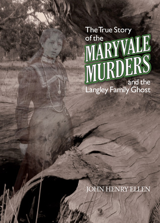 The True Story of the Maryvale Murders: And the Langley Family Ghost (Kindle Edition)