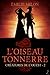 L'Oiseau-Tonnerre (Créatures de l'Ouest, #2)