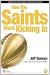 How the Saints Went Kicking In