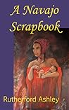 A Navajo Scrapbook: Snapshots and Observations