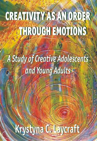 Creativity As An Order Through Emotions: A Study of Creative Adolescents and Young Adults