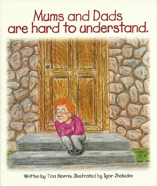 Mums And Dads Are Hard To Understand (UP IN COMING SERIES Book 1)