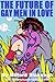 The Future of Gay Men in Love