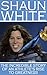 Shaun White: The Incredible Story of Athlete's Rise to Greatness (Shaun White, Skateboarding, Snowboarding, X-Games, Flying Tomato, Shaun White in Video Games, Shaun White in Kindle Store)