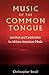 Music of the Common Tongue by Christopher Small