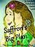 Saffron's Big Plan by Kendra E. Ardnek