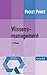 Wissensmanagement: 7 Bausteine Für Die Umsetzung In Der Praxis