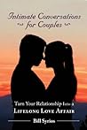 Intimate Conversations for Couples: Turn Your Relationship Into a Lifelong Love Affair Intimate Conversations for Couples: Turn Your Relationship Into a Lifelong Love Affair