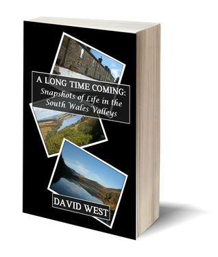 A Long Time Coming: Snapshots of Life in the South Wales Valleys (Paperback)